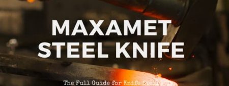 Maxamet Steel Knife Review