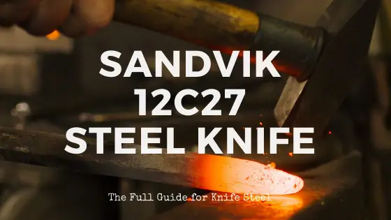 sandvik 12c27 steel review