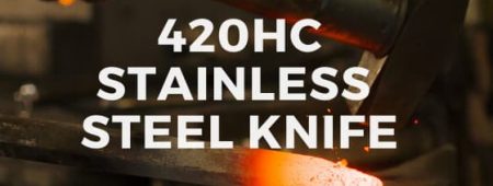 Is 420hc steel good for knife?- [Complete Steel Guide]