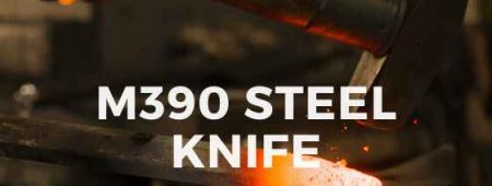 Is M390 a Good Knife Steel? [Complete Steel Guide] – Knife User