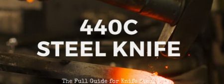 Is 440c steel good for a knife? [Complete Steel Guide]