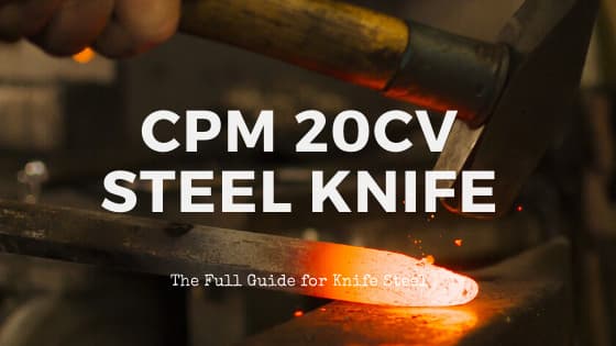 CPM 20CV Steel