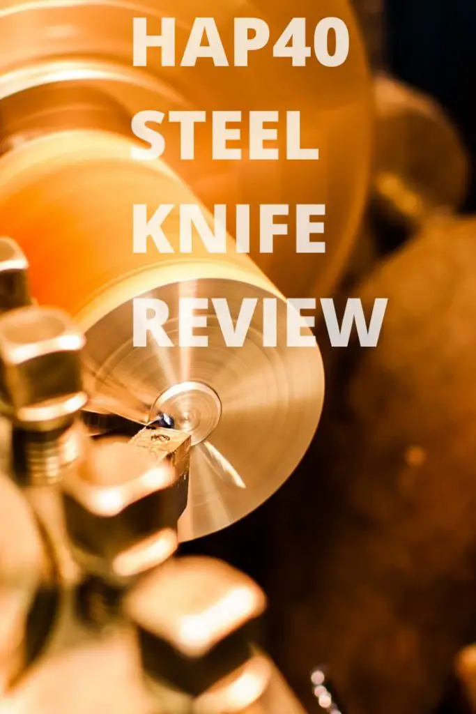 HAP40 Steel Review