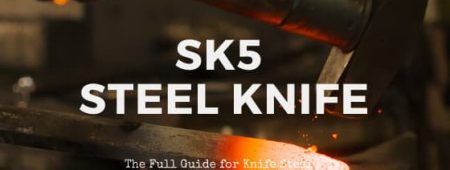 What is Sk5 steel? [Complete Steel Guide]