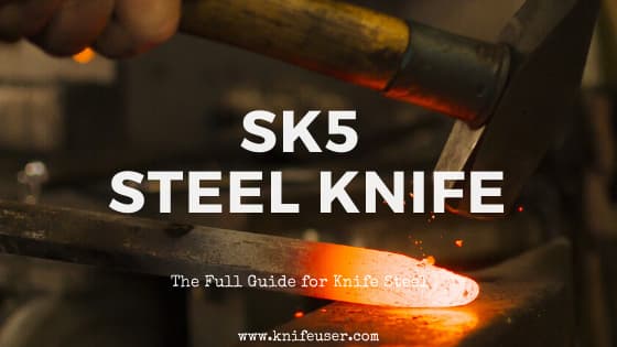 What Is Sk5 Steel Complete Steel Guide Knife User