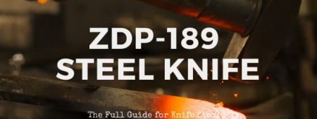 What is ZDP-189 steel? [Complete Steel Guide]