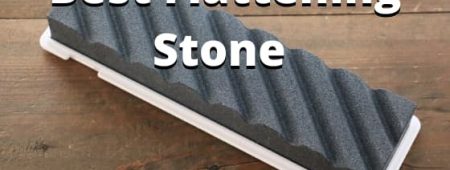 Best Flattening Stone