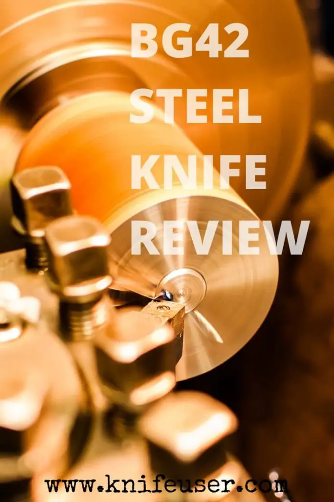BG42 steel Review