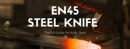 What is en45 steel? – EN45 high carbon steel Review