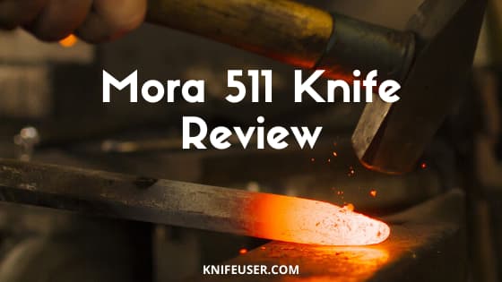 Mora 511 Knife Review